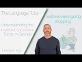 Imperfect Subjunctive in Spanish The Language Tutor Lesson 59
