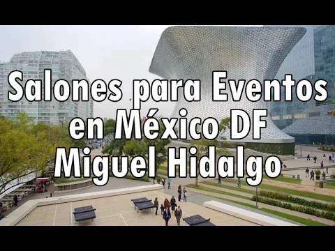 Download MP3 Salones para Eventos en México DF Miguel Hidalgo