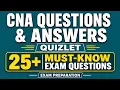 CNA Questions and Answers Quizlet 25 Must-Know Exam Questions
