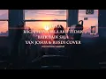 Download Lagu Yon Josua - Bagaimana Bila Aku Tidak Baik Baik Saja (Cover Judika ) | Lyric