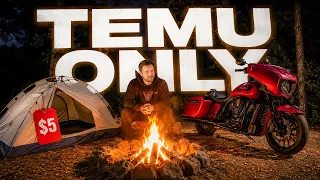 I Went Motorcycle Camping With ONLY Temu Gear