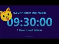 9 Hour 30 minute Timer Countdown No Music 1 Hour Loud Alarm