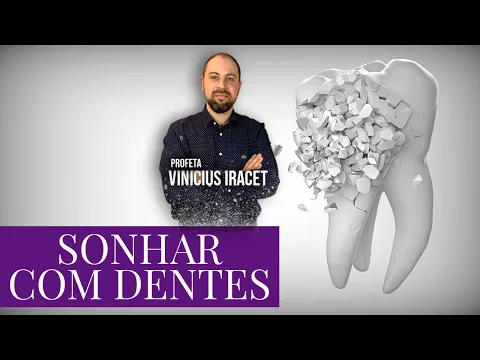 Download MP3 Sonhar com Dentes quebrando, dentes caindo | Profeta Vinicius Iracet