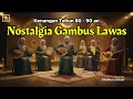 Lagu Nostalgia Gambus Lawas tahun 80 . || irama islami