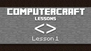 ComputerCraft Lua Tutorial - Lesson One
