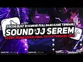 Download Lagu DJ SOUND JJ SEREM V44 FULL BASS GACOR KANE COCOK BUAT KAMAR MENGKANE VIRAL TIKTOK TERBARU 2025🎧