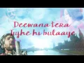 'Main Hoon Deewana Tera' Full Song with LYRICS | Meet Bros Anjjan ft. Arijit Singh | Ek Paheli Leela