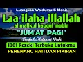 Download Lagu SHOLAWAT PEMBUKA REZEKI PENUH BERKAH - Laa ilaha illallah al malikul haqqul mubin