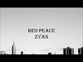 Download Lagu Zayn-Bed Peace(Lyrics)