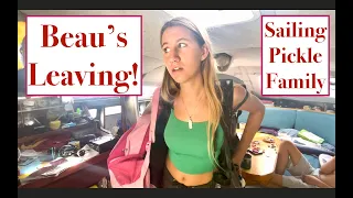 Episode 208 – Splitting up the Sailing Pickle Family! Beau’s Leaving!