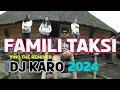 Download Lagu FAMILI TAKSI - REMIX LAGU KARO TERBARU 2024
