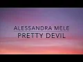 Alessandra Mele - Pretty Devil (lyrics)