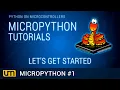 MicroPython - Lets Get Started