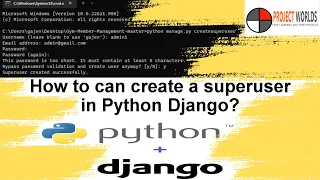 How to create Superuser in python Django Projectworlds