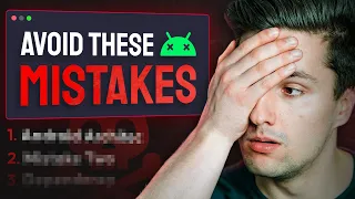 The 3 Biggest Coding Mistakes I Made In My Android Projects