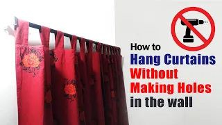 How to hang curtains without making holes in the wall Drill machine is not required