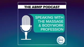 Orthopedic Sports Massage Pt 2 Ep 224 Benny Vaughn The ABMP Podcast