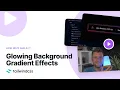 Glowing Background Gradient Effects with Tailwind CSS