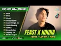 Download Lagu TAROT - FEAST | CINCIN - HINDIA | NINA | RUMAH KE RUMAH || LAGU POP TERPOPULER 2025
