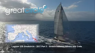 Sailing Cat Greatcircle – Overview 2017 Part 5 : Greece between Athens and Crete (ep. 47 – 57)