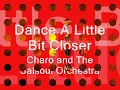 Dance A Little Bit Closer - Charo & The Salsoul Orchestra (1977)
