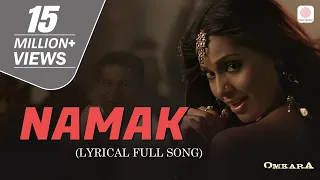 namak lyrical full song omkara bipasha basu u0026 saif ali khan