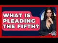 Download Lagu What Is Pleading The Fifth? - Your Civil Rights Guide