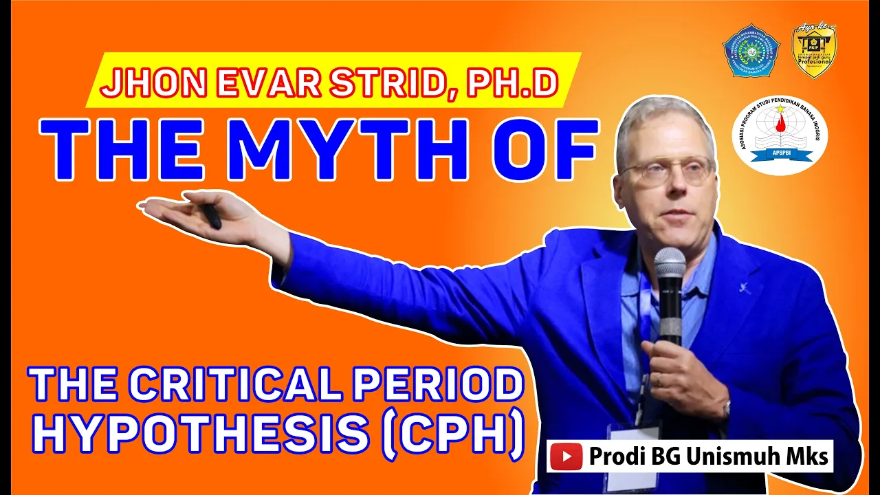 Prof. John Evar Strid "The Myth of the Critical Period Hyphothesis (CPH)"