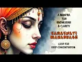 Lagu Saraswati Mahabhage | Devi Saraswati Prayer Mantra | Mystical Kirtan to Invoke Divine Creativity