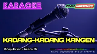 Download KADANG-KADANG KANGEN -Yuliana ZN- KARAOKE MP3