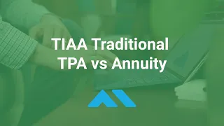 TIAA Traditional TPA vs Annuity - Options for TIAA Traditional Wit rawals