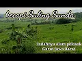 Download Lagu Kecapi Suling Sunda, dan indahnya alam pelosok Garut Jawa Barat.