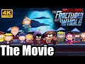 South Park The Fractured but Whole - The Movie Directors Cut 4K 60FPS