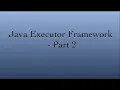 Java - Executor Service Executor Framework