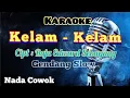 Download Lagu KELAM - KELAM | KARAOKE LAGU KARO | GENDANG SALIH | NADA COWOK