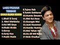 Download Lagu Lagu India SHAH RUKH KHAN Pilihan Terbaik