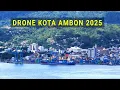 Download Lagu Video Drone Kota Ambon Maluku Terbaru 2025