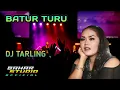 Download Lagu BATUR TURU - SRI AVISTA // DJ TARLING REMIX