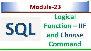 Logical Function IIF and Choose Command in SQL Server 2022 SQL Module 23