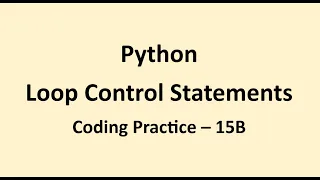 Coding Practice 15B Loop Control Statements Python NxtWave CCBP