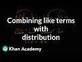 Combining like terms with distribution