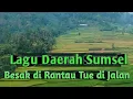 Download Lagu Lagu daerah Sumsel - Besak di rantau Tue di jalan