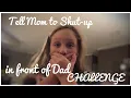 Download Lagu Tell Mom to Shut Up in Front of Dad Challenge | Louisiana Rhoads #shutup #shutupchallenge #comedy