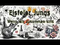 Lagu Eisfelder Jungs - Wenn wir zusammen sind