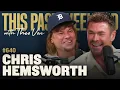 Chris Hemsworth This Past Weekend w Theo Von