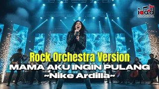 beneran merinding mama aku ingin pulang nike ardilla slow rock orchestra cover