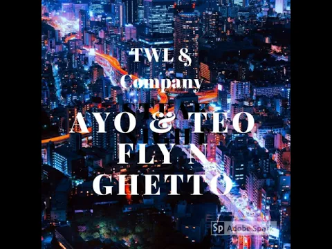 Download MP3 Ayo & Teo - Fly N Ghetto (Official TWL & Company Audio)