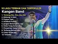 Download Lagu Kangen Band Full Album Terbaik Sepanjang Masa | Lagu Terpopuler Kangen Band