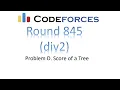 Problem D Score of a Tree Codeforces 845 div2