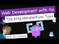 The http HandlerFunc Type - Web Development with Go Sample